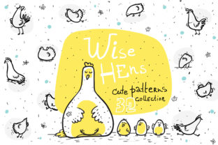 Wise Hens Collection: Adorable, Whimsical Chicken Patterns for Everyday Creativity
